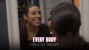 EVERY BODY – Official Trailer [HD] – Only In Theaters June 30