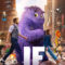 IF | Final Trailer (2024 Movie) – Ryan Reynolds, John Krasinski, Steve Carell
